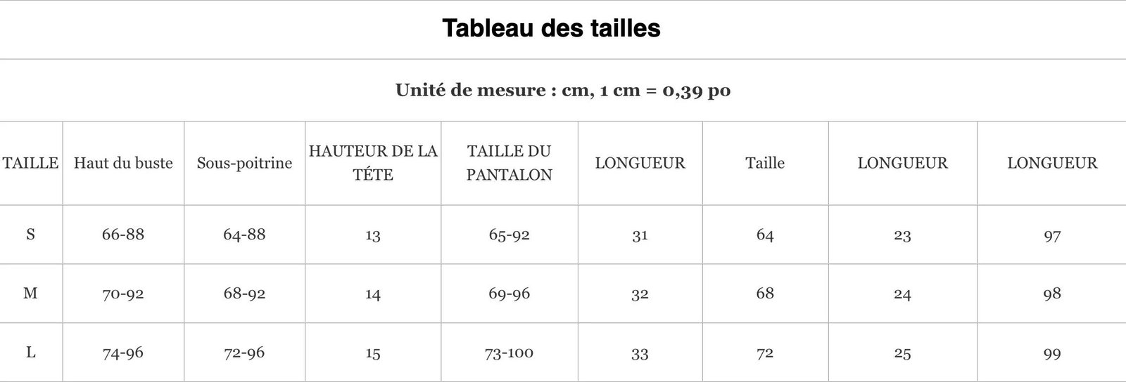 Tableau de tailles en cm montrant les mesures pour S, M et L: tour de buste, sous-poitrine, hauteur de tête, taille du pantalon et longueurs.